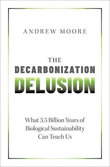 Produktbild: The Decarbonization Delusion