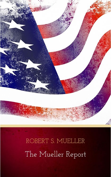 Produktbild: The Mueller Report: The Findings of the Special Counsel Investigation
