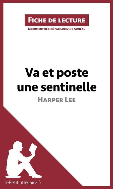Produktbild: Va et poste une sentinelle d'Harper Lee (Fiche de lecture)