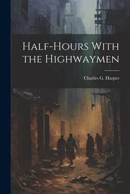 Produktbild: Half-Hours With the Highwaymen