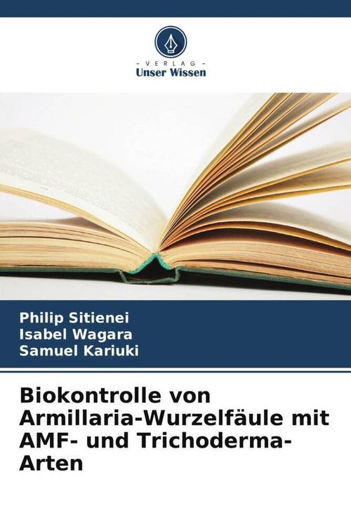 Produktbild: Biokontrolle von Armillaria-Wurzelf&auml;ule mit AMF- und Trichoderma-Arten