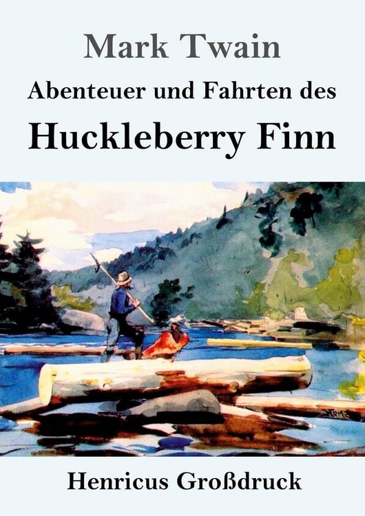 Produktbild: Abenteuer und Fahrten des Huckleberry Finn (Gro&szlig;druck)