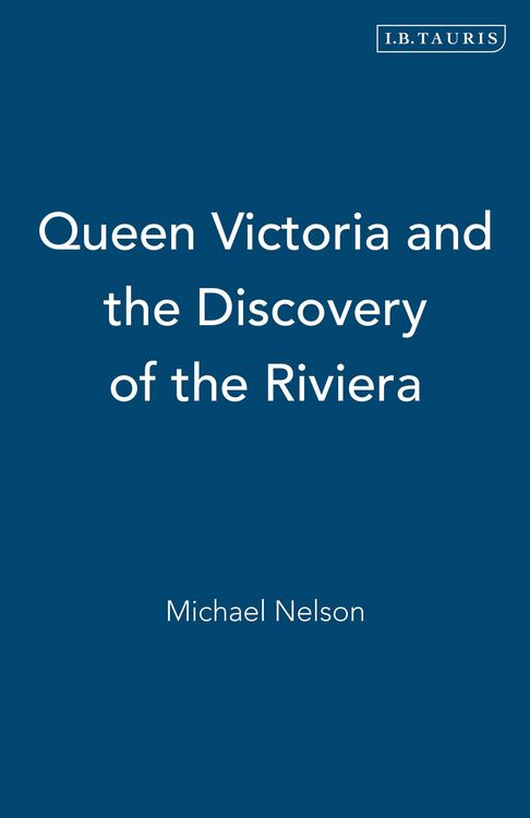 Produktbild: Queen Victoria and the Discovery of the Riviera