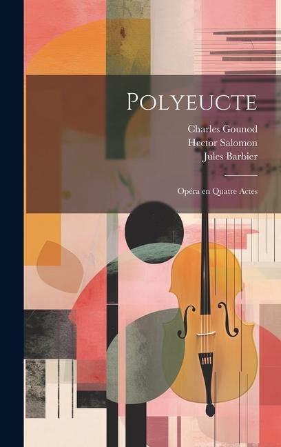 Produktbild: Polyeucte: Op&eacute;ra en quatre actes