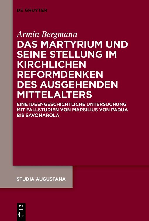 Produktbild: Das Martyrium und seine Stellung im kirchlichen Reformdenken des ausgehenden Mittelalters