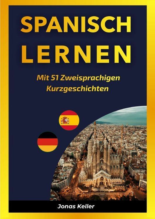 Produktbild: Spanisch Lernen Mit 51 Zweisprachigen Kurzgeschichten