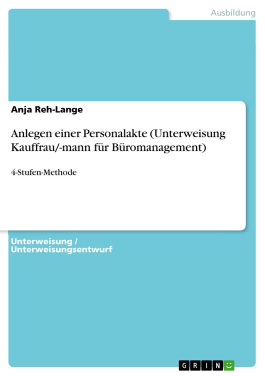Produktbild: Anlegen einer Personalakte (Unterweisung Kauffrau/-mann f&uuml;r B&uuml;romanagement)