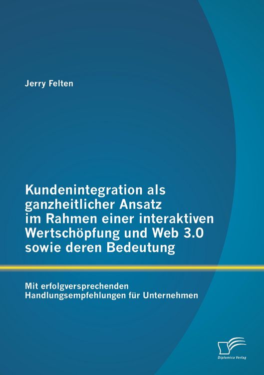 Produktbild: Kundenintegration als ganzheitlicher Ansatz im Rahmen einer interaktiven Wertsch