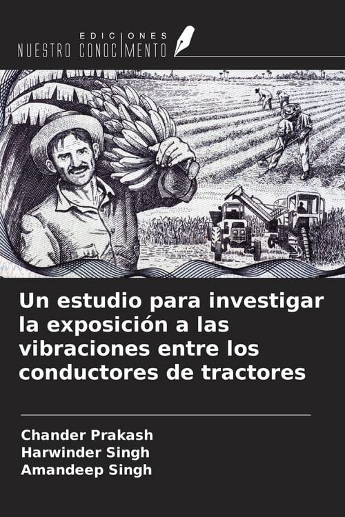 Produktbild: Un estudio para investigar la exposici&oacute;n a las vibraciones entre los conductores de tractores