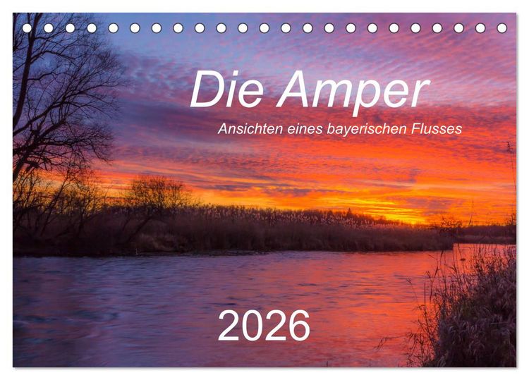 Produktbild: Die Amper - Ansichten eines bayerischen Flusses (Tischkalender 2026 DIN A5 quer), CALVENDO Monatskalender