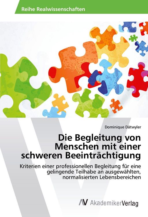 Produktbild: Die Begleitung von Menschen mit einer schweren Beeintr&auml;chtigung