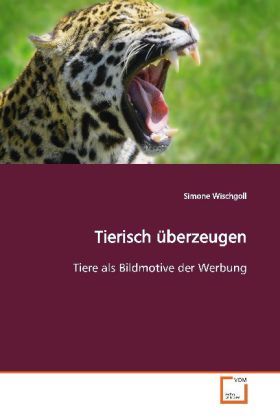 Produktbild: Wischgoll, S: Tierisch &uuml;berzeugen