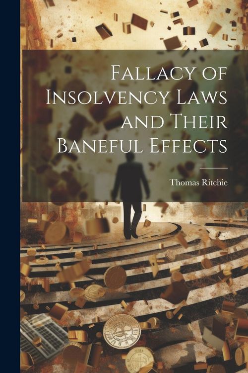 Produktbild: Fallacy of Insolvency Laws and Their Baneful Effects