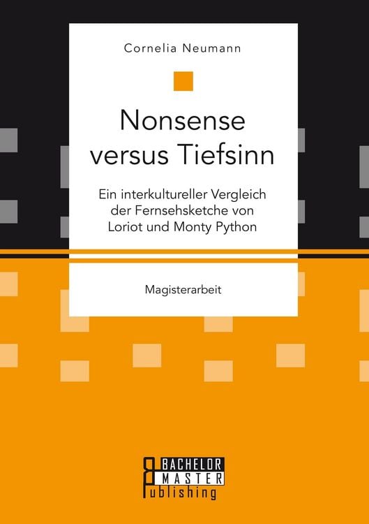 Produktbild: Nonsense versus Tiefsinn: Ein interkultureller Vergleich der Fernsehsketche von Loriot und Monty Python