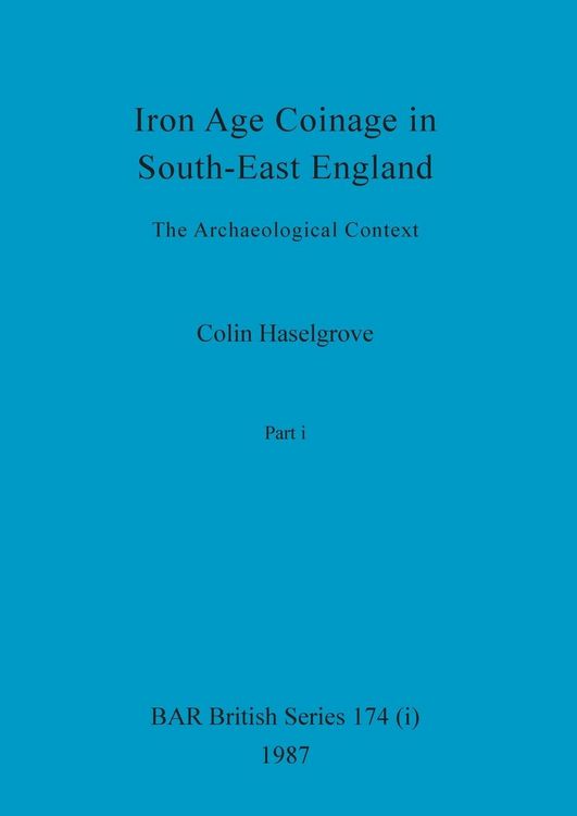 Produktbild: Iron Age Coinage in South-East England, Part i