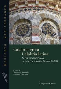Produktbild: Calabria greca. Calabria latina. Segni monumentali di una coesistenza (secoli XI-XII)