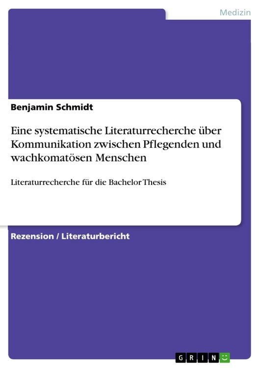 Produktbild: Eine systematische Literaturrecherche &uuml;ber Kommunikation zwischen Pflegenden und wachkomat&ouml;sen Menschen