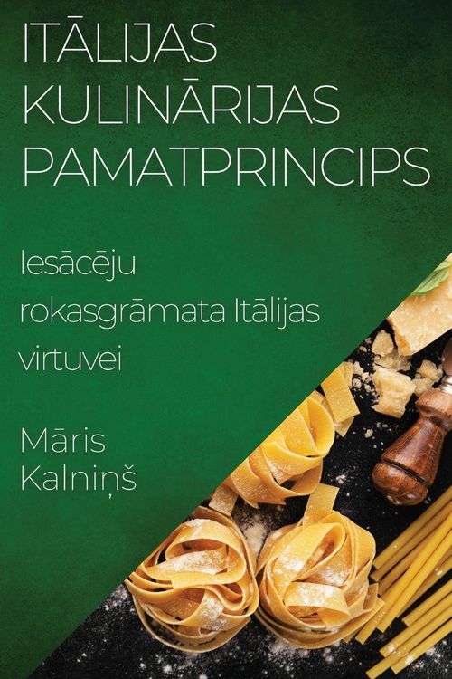 Produktbild: It&iquest;lijas Kulin&iquest;rijas Pamatprincips