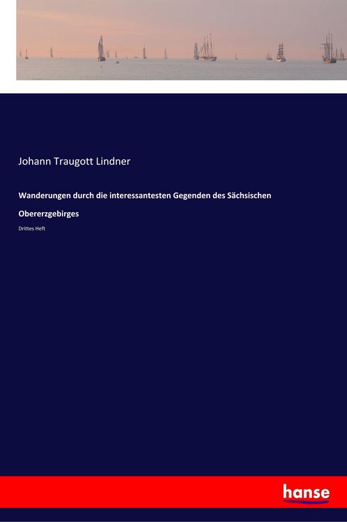 Produktbild: Wanderungen durch die interessantesten Gegenden des S&auml;chsischen Obererzgebirges