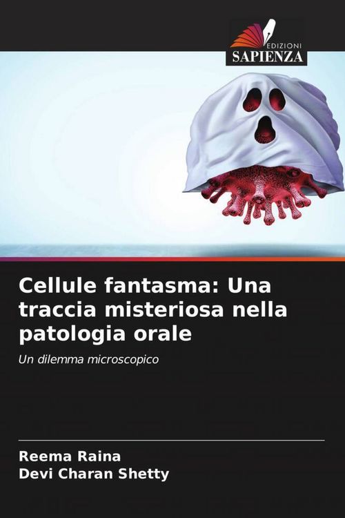 Produktbild: Cellule fantasma: Una traccia misteriosa nella patologia orale