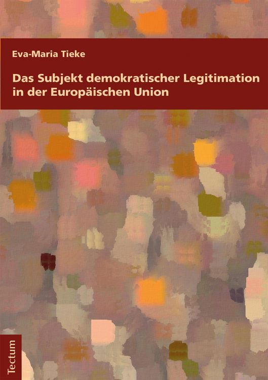 Produktbild: Das Subjekt demokratischer Legitimation in der Europ&auml;ischen Union