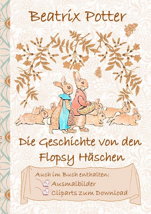 Produktbild: Die Geschichte von den Flopsy H&auml;schen (inklusive Ausmalbilder und Cliparts zum Download)