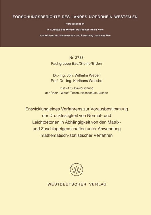 Produktbild: Entwicklung eines Verfahrens zur Vorausbestimmung der Druckfestigkeit von Normal- und Leichtbetonen in Abh&auml;ngigkeit von den Matrix- und Zuschlageigenschaften unter Anwendung mathematisch-statistischer Verfahren
