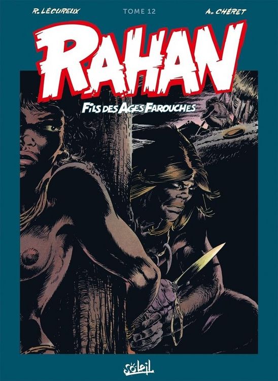 Produktbild: Rahan, fils des &acirc;ges farouches : l'int&eacute;grale. Tome 12