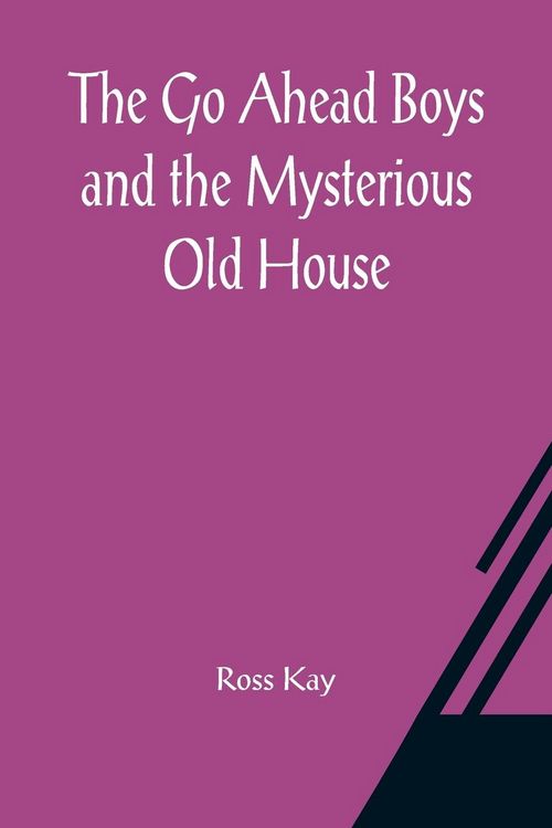Produktbild: The Go Ahead Boys and the Mysterious Old House