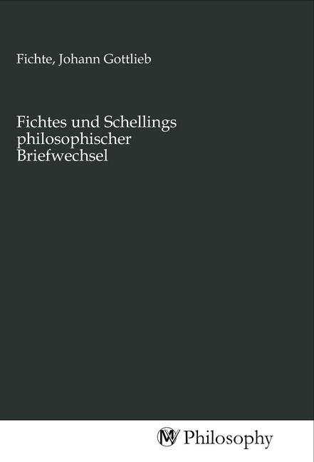 Produktbild: Fichtes und Schellings philosophischer Briefwechsel