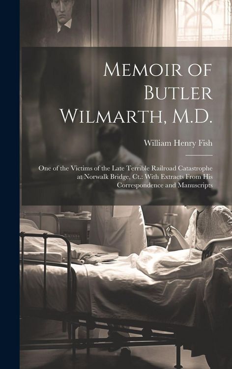 Produktbild: Memoir of Butler Wilmarth, M.D.