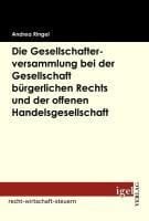 Produktbild: Die Gesellschafterversammlung bei der Gesellschaft b&uuml;rgerlichen Rechts und der offenen Handelsgesellschaft