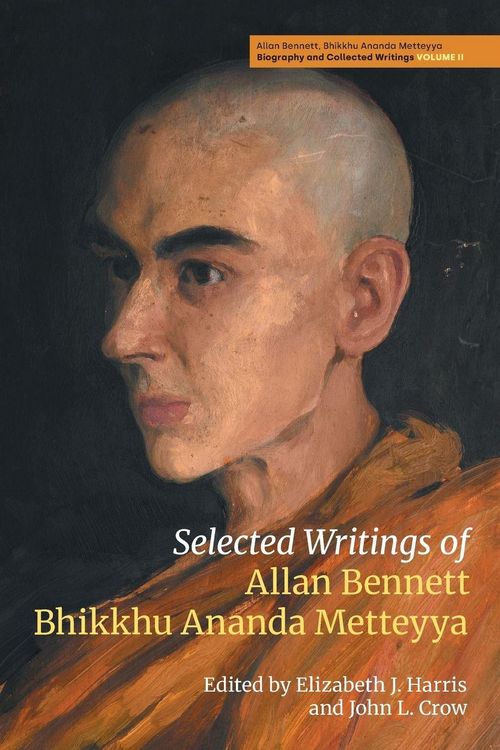 Produktbild: Selected Writings of Allan Bennett, Bhikkhu Ananda Metteyya
