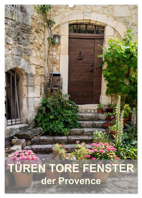 Produktbild: T&uuml;ren, Tore, Fenster der Provence (Wandkalender 2026 DIN A2 hoch), CALVENDO Monatskalender