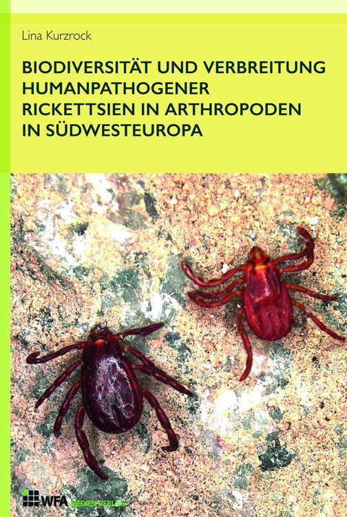 Produktbild: Biodiversit&auml;t und Verbreitung humanpathogener Rickettsien in Arthropoden in S&uuml;dwesteuropa