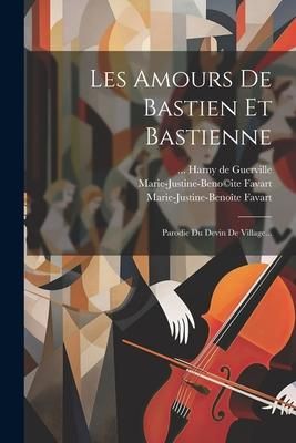 Produktbild: Les Amours De Bastien Et Bastienne: Parodie Du Devin De Village...