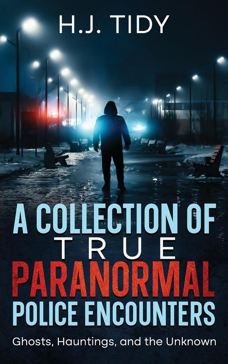 Produktbild: A Collection of True Paranormal Police Encounters