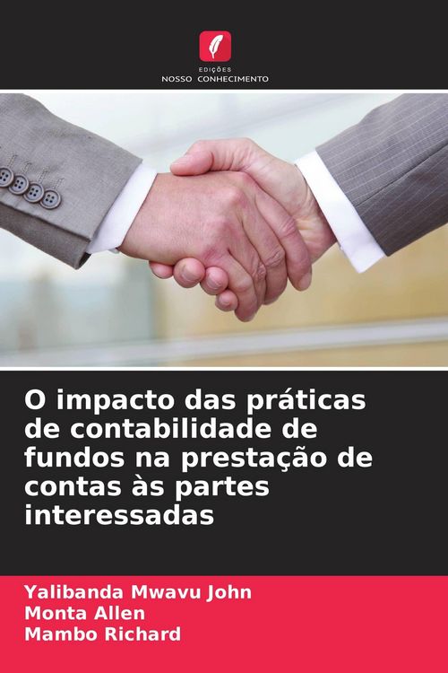 Produktbild: O impacto das pr&aacute;ticas de contabilidade de fundos na presta&ccedil;&atilde;o de contas &agrave;s partes interessadas