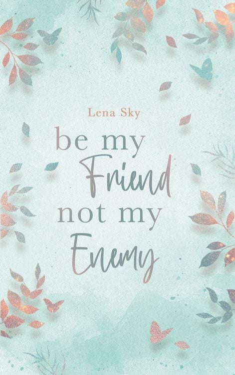 Produktbild: Be my Friend not my Enemy