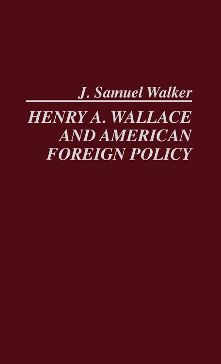 Produktbild: Henry A. Wallace and American Foreign Policy.
