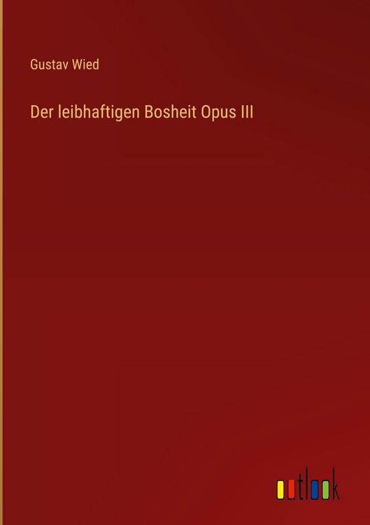 Produktbild: Der leibhaftigen Bosheit Opus III