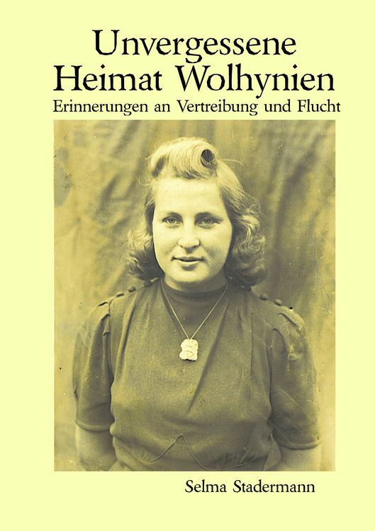 Produktbild: Unvergessene Heimat Wolhynien