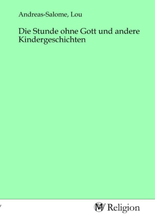 Produktbild: Die Stunde ohne Gott und andere Kindergeschichten