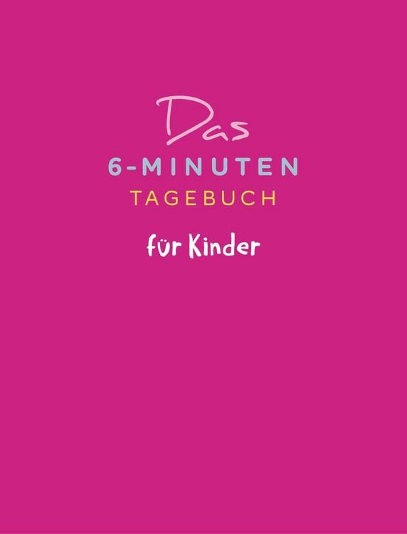 Produktbild: Das 6-Minuten-Tagebuch f&uuml;r Kinder (pink)