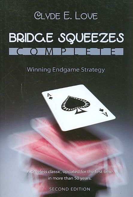 Produktbild: Bridge Squeezes Complete: Winning Endgame Strategy (Updated, Revised)
