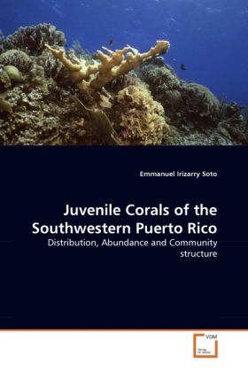 Produktbild: Irizarry Soto, E: Juvenile Corals of the Southwestern Puerto