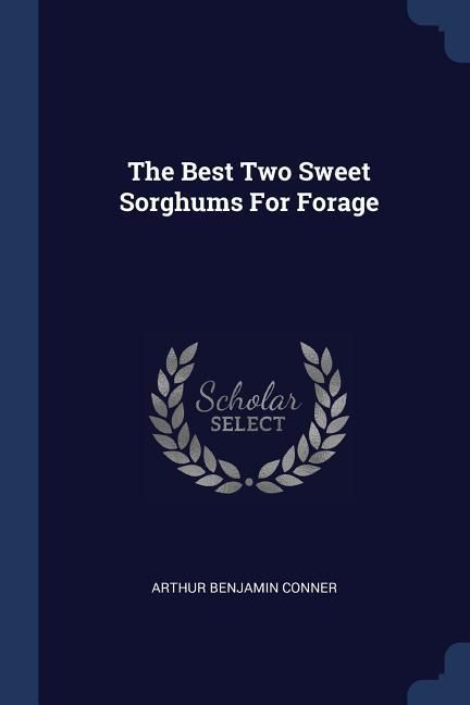 Produktbild: The Best Two Sweet Sorghums For Forage