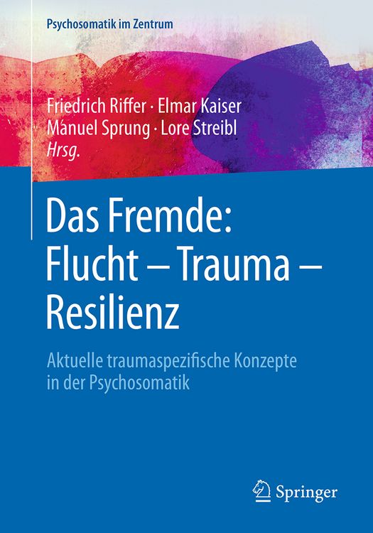 Produktbild: Das Fremde: Flucht - Trauma - Resilienz