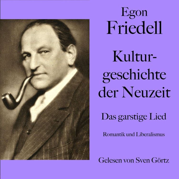 Produktbild: Egon Friedell: Kulturgeschichte der Neuzeit. Das garstige Lied
