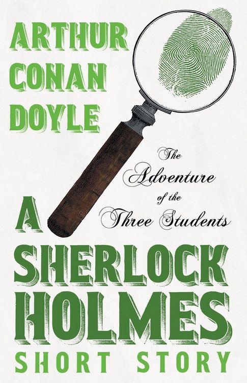 Produktbild: The Adventure of the Three Students - A Sherlock Holmes Short Story;With Original Illustrations by Charles R. Macauley